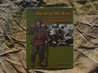 Concord 6517 March to the West 'The German Invasion of France & the Low Countries'